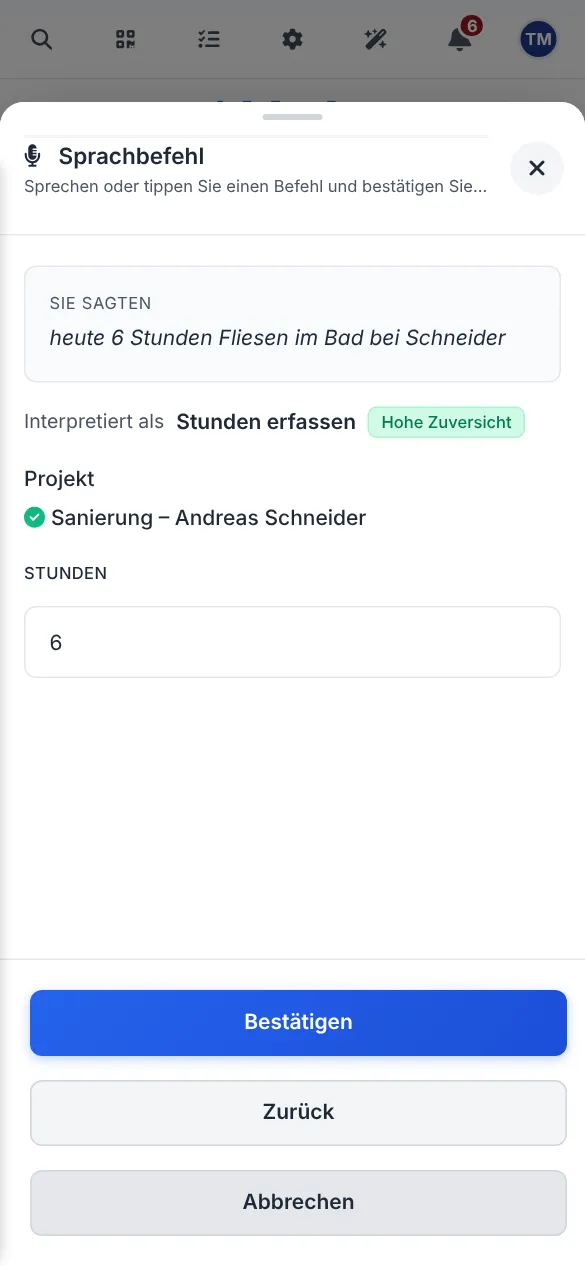 Sprachbefehl auf dem Handy: 6 Stunden für die Sanierung bei Andreas Schneider liegen zur Bestätigung bereit